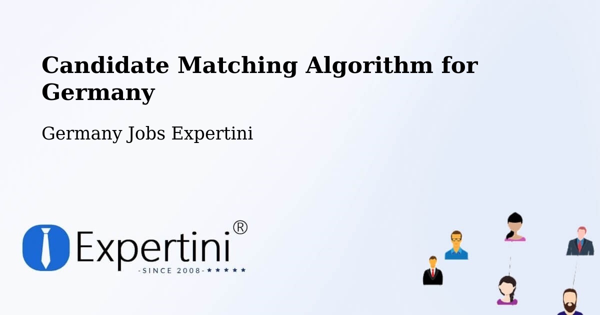Candidate Matching Algorithm Overview – Aichelberg - Germany Jobs Expertini