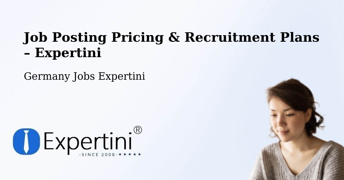 Job Posting Pricing & Recruitment Plans – Aichelberg - Aichelberg, Germany Jobs Expertini